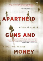 Apartheid Guns and Money